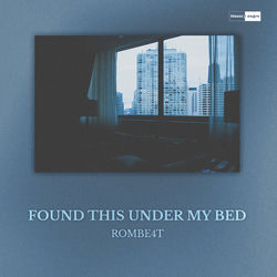 ROMBE4T — Found This Under My Bed (Extended Mix)