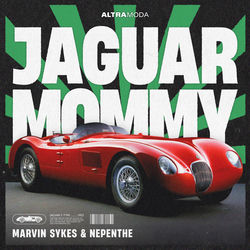 Marvin Sykes & Nepenthe — Jaguar Mommy