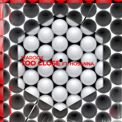 Maroox — Too Close