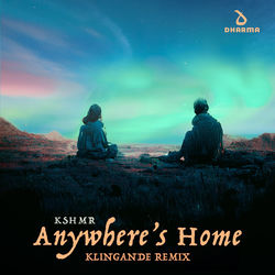 KSHMR — Anywhere's Home (Extended Mix)