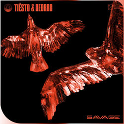 Tiësto & Deorro — Savage
