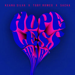 Keanu Silva, Toby Romeo,Sacha — Hopeless heart