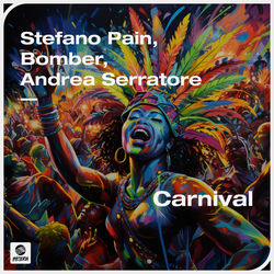 Stefano Pain, Bomber, Andrea Serratore — Carnival