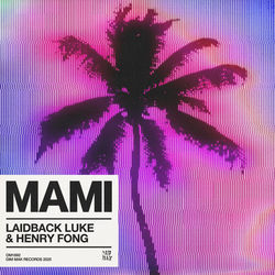 Laidback Luke & Henry Fong — Mami