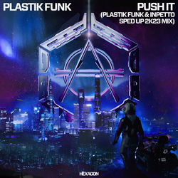 Plastik Funk — Push It (Inpetto Edit)