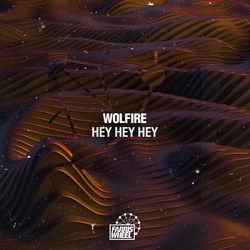 Wolfire — Hey Hey Hey (Original Mix)