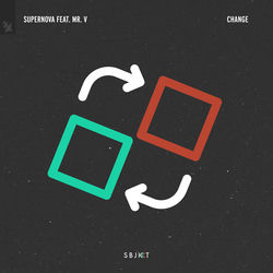 Supernova feat. Mr. V — Change