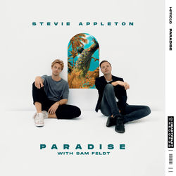 Stevie Appleton — Paradise (with Sam Feldt)