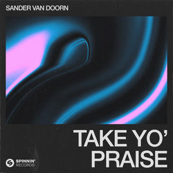 Sander van Doorn — Take Yo' Praise