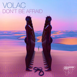 Volac — Don't Be Afraid