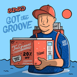 SQWAD — Got The Groove