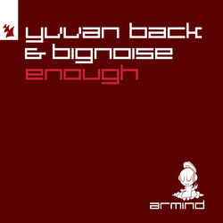 Yvvan Back & BigNoise — Enough (Extended Mix)