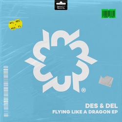 Des & Del — Flying Like A Dragon