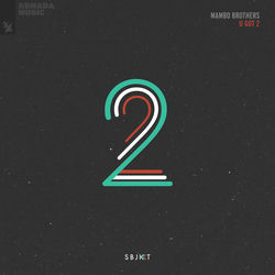 Mambo Brothers — U Got 2 (Extended Mix)
