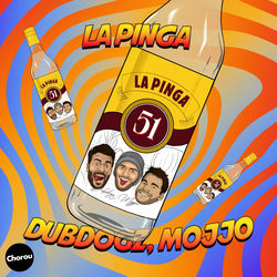 Dubdogz, Mojjo — La Pinga