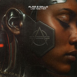 Alaia & Gallo — Live Together