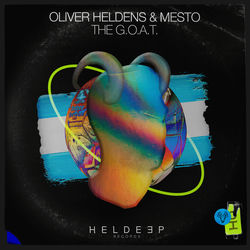 Oliver Heldens & Mesto — The G.O.A.T