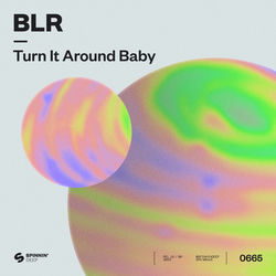 BLR — Turn it around baby