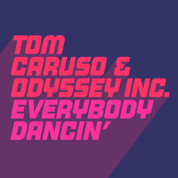 Tom Caruso, Odyssey Inc. — Everybody's Dancin