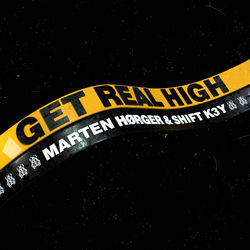 Marten Hørger & Shift K3Y — Get Real High