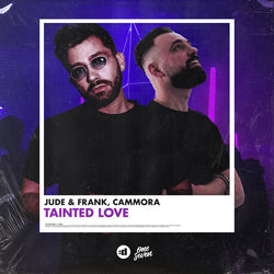 Jude & Frank, Cammora — Tainted Love