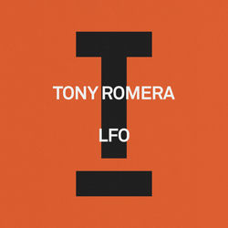 Tony Romera — LFO