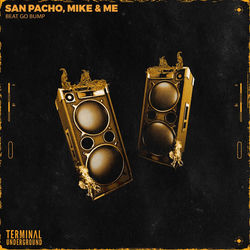 San Pacho, Mike & Me — Beat Go Bump