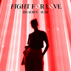 DJ Lauren & Scar — Fight For Love