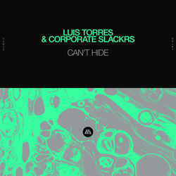 Luis Torres & Corporate Slackrs — Can't Hide