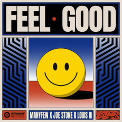 ManyFew x Joe Stone x Louis III — Feel Good (Extended Mix)