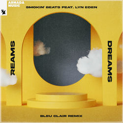 Smokin' Beats feat. Lyn Eden — Dreams - Bleu Clair Remix