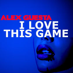 Alex Guesta — I Love This Game