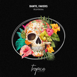 Bante, Fakers — Aconteceu