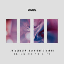 JP Candela, BackFaze & Kinth — Bring Me To Life