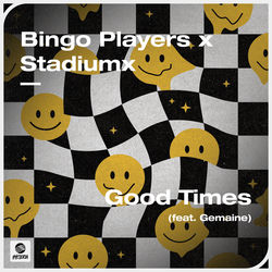 Bingo Players x Stadiumx — Good Times
