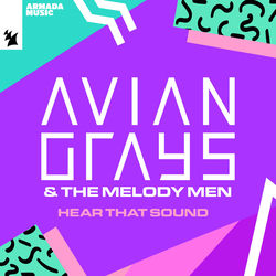 Avian Grays & The Melody Men — Hear That Sound