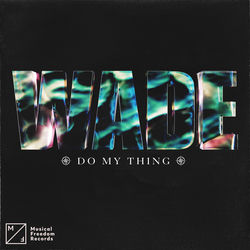 Wade — Do My Thing