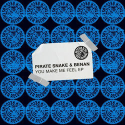 Pirate Snake & Benan — You Make Me Feel