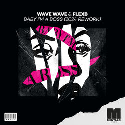 Wave Wave & FlexB — Baby I'm A Boss