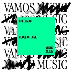 Dj LeeMac — House Of Love