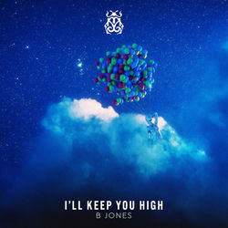 B Jones — I'll Keep You High