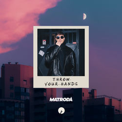 Matroda — Throw Your Hands