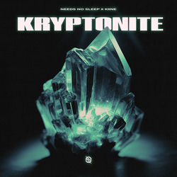 Needs No Sleep x KXNE — Kryptonite