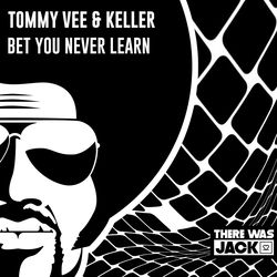 Tommy Vee, Keller — Bet You Never Learn