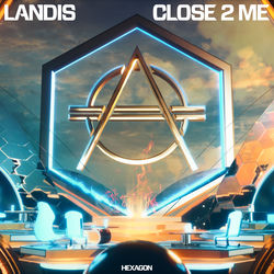 Landis — Close 2 Me