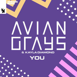 AVIAN GRAYS & Kayla Diamond — You (Extended Mix)