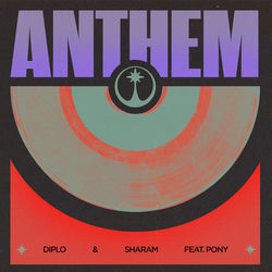 Diplo, Sharam, Pony — Anthem