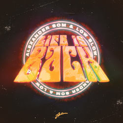 Alexander Som & Low Blow — Life Is Back