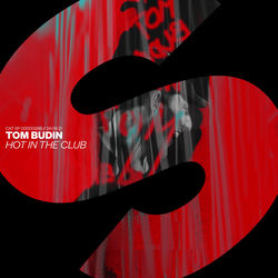 Tom Budin — Hot In The Club