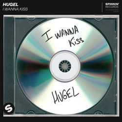 HUGEL — I Wanna Kiss